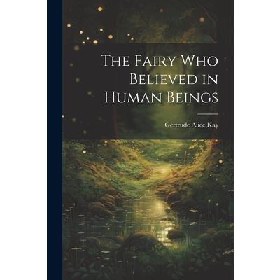 The Fairy Who Believed in Human Beings