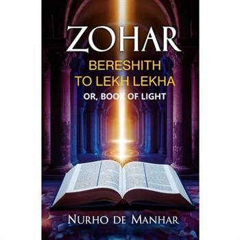 Zohar, Bereshith to Lekh Lekha