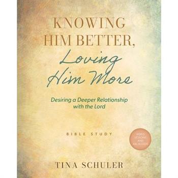 Knowing Him Better, Loving Him More