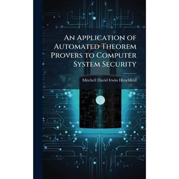 An Application of Automated Theorem Provers to Computer System Security