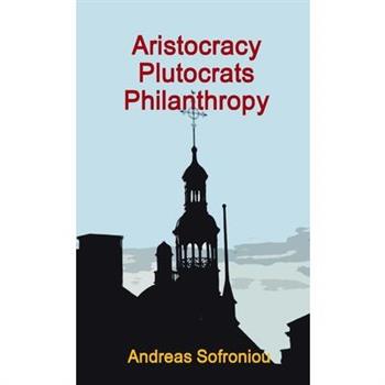 Aristocracy Plutocrats Philanthropy