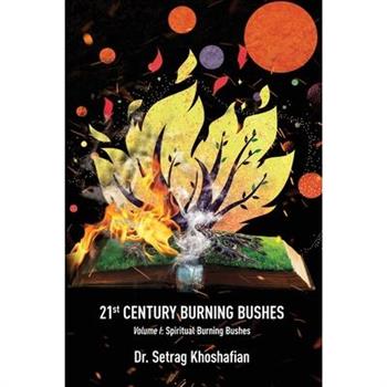 21st Century Burning Bushes