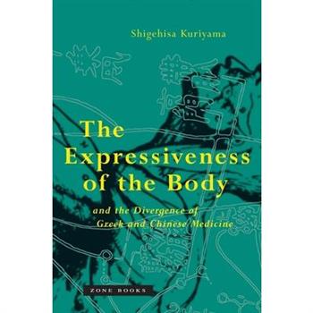 The Expressiveness of the Body and the Divergence of Greek and Chinese Medicine