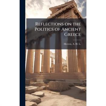 Reflections on the Politics of Ancient Greece