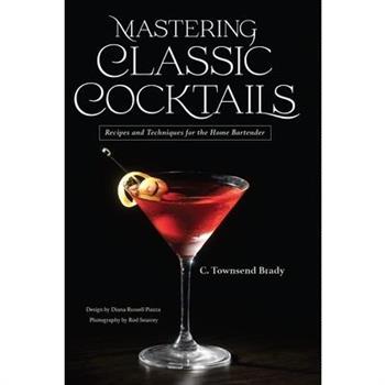 Mastering Classic Cocktails