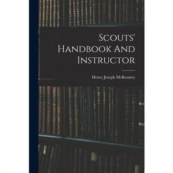 Scouts' Handbook And Instructor
