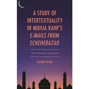 Study of Intertextuality in Mohja Kahf's "E-Mails from Scheherazad"
