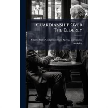 Guardianship Over The Elderly