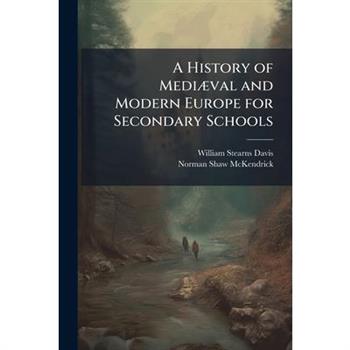 A History of Medi?]val and Modern Europe for Secondary Schools
