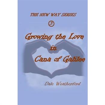Growing the Love in Cana of Galilee