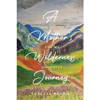 A Mother's Wilderness Journey