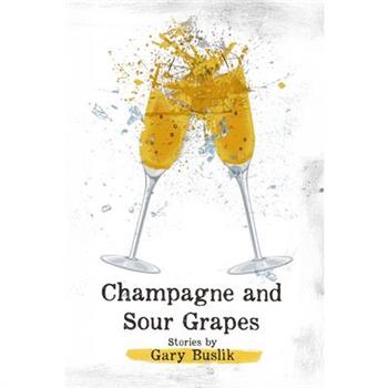 Champagne and Sour Grapes