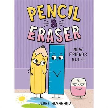Pencil & Eraser: New Friends Rule!