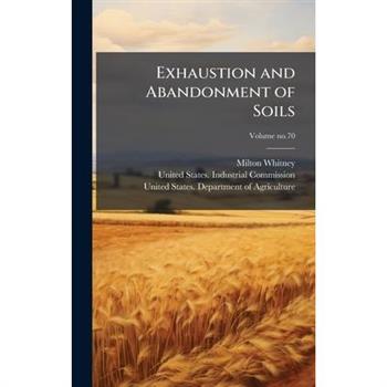 Exhaustion and Abandonment of Soils