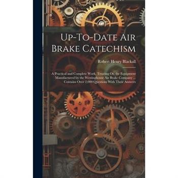 Up-To-Date Air Brake Catechism