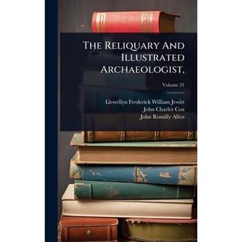 The Reliquary And Illustrated Archaeologist,
