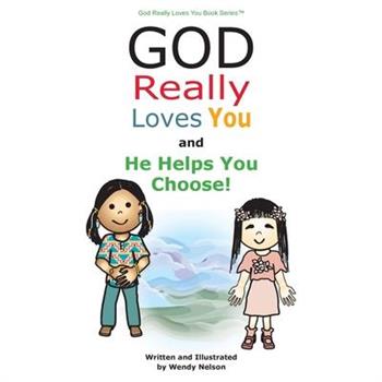 God Really Loves You and He Helps You Choose!
