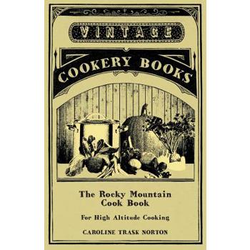 The Rocky Mountain Cook Book for High Altitude Cooking
