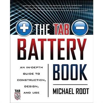 The Tab Battery Book: An In-Depth Guide to Construction, Design, and Use