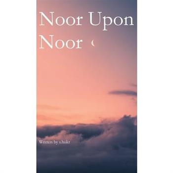 Noor Upon Noor