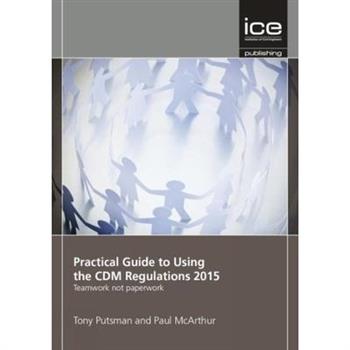 Practical Guide to Using the CDM Regulations 2015
