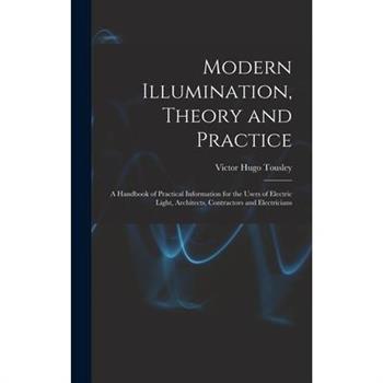 Modern Illumination, Theory and Practice