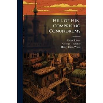 Full of Fun; Comprising Conundrums