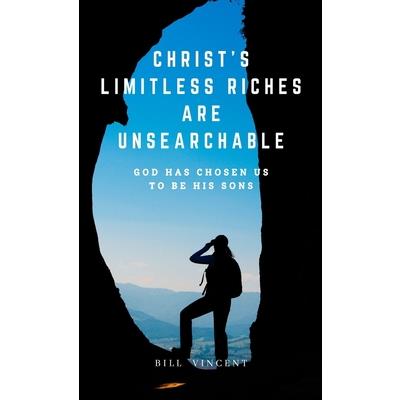 Christ’s Limitless Riches Are Unsearchable