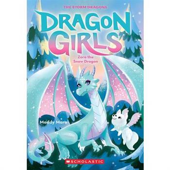 Zora the Snow Dragon (Dragon Girls #15)