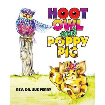 Hoot Owl and Poppy Pig