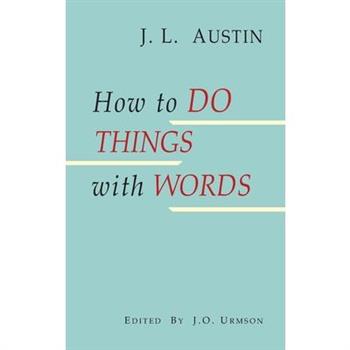 How to Do Things with Words