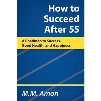How to Succeed After 55