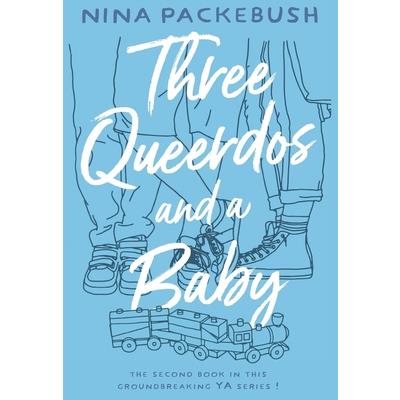 Three Queerdos and a Baby
