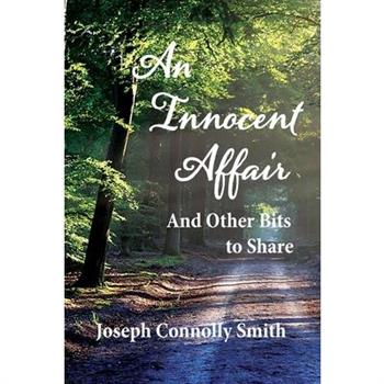 An Innocent Affair and Other Bits To Share