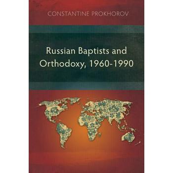 Russian Baptists and Orthodoxy, 1960-1990