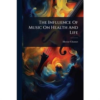 The Influence Of Music On Health And Life