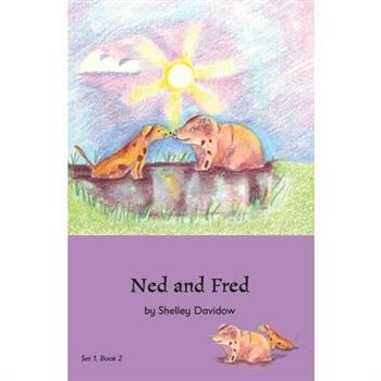 Ned and Fred