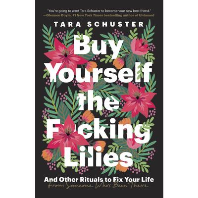 Buy Yourself the F*cking Lilies