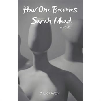 How One Becomes Sarah Mead