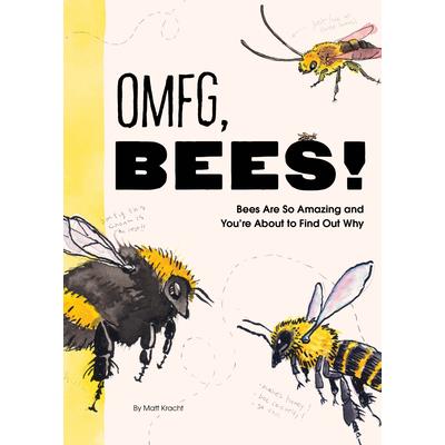 Omfg, Bees!