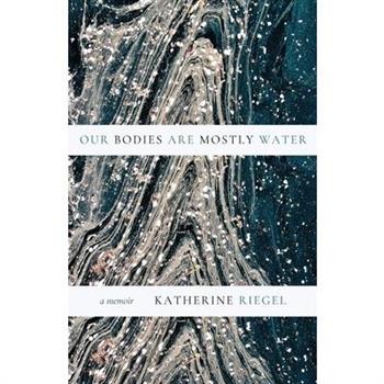 Our Bodies Are Mostly Water