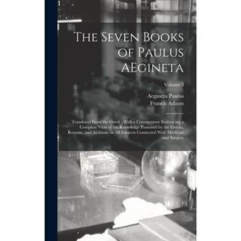 The Seven Books of Paulus AEgineta