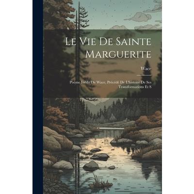Le vie de Sainte Marguerite