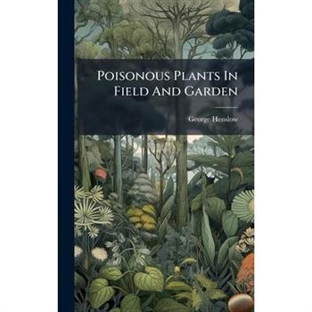 Poisonous Plants In Field And Garden