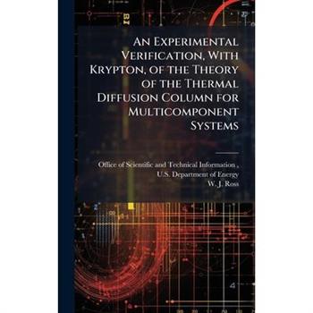 An Experimental Verification, With Krypton, of the Theory of the Thermal Diffusion Column for Multicomponent Systems