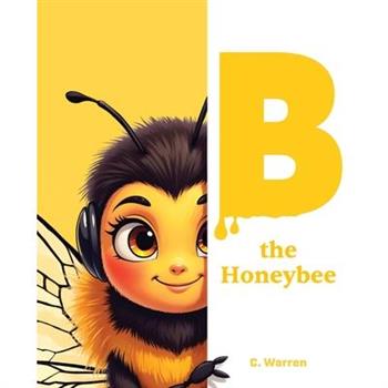 B the Honeybee