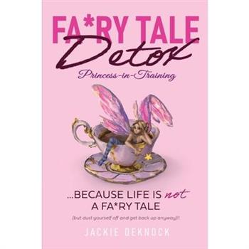 Fa*ry Tale Detox