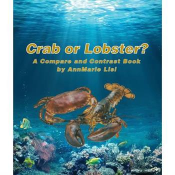 Crab or Lobster? a Compare and Contrast Book