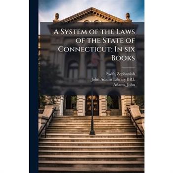 A System of the Laws of the State of Connecticut