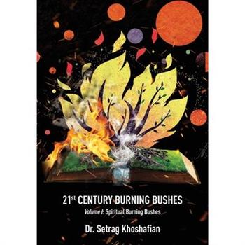 21st Century Burning Bushes